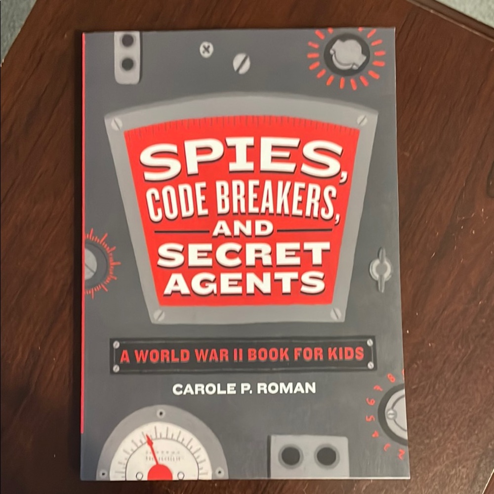 Spies, Code Breakers, and Secret Agents Book